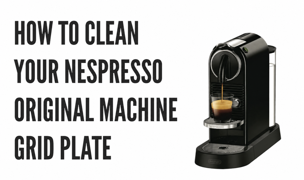 How To Clean Your Nespresso Originalline Grid Plate