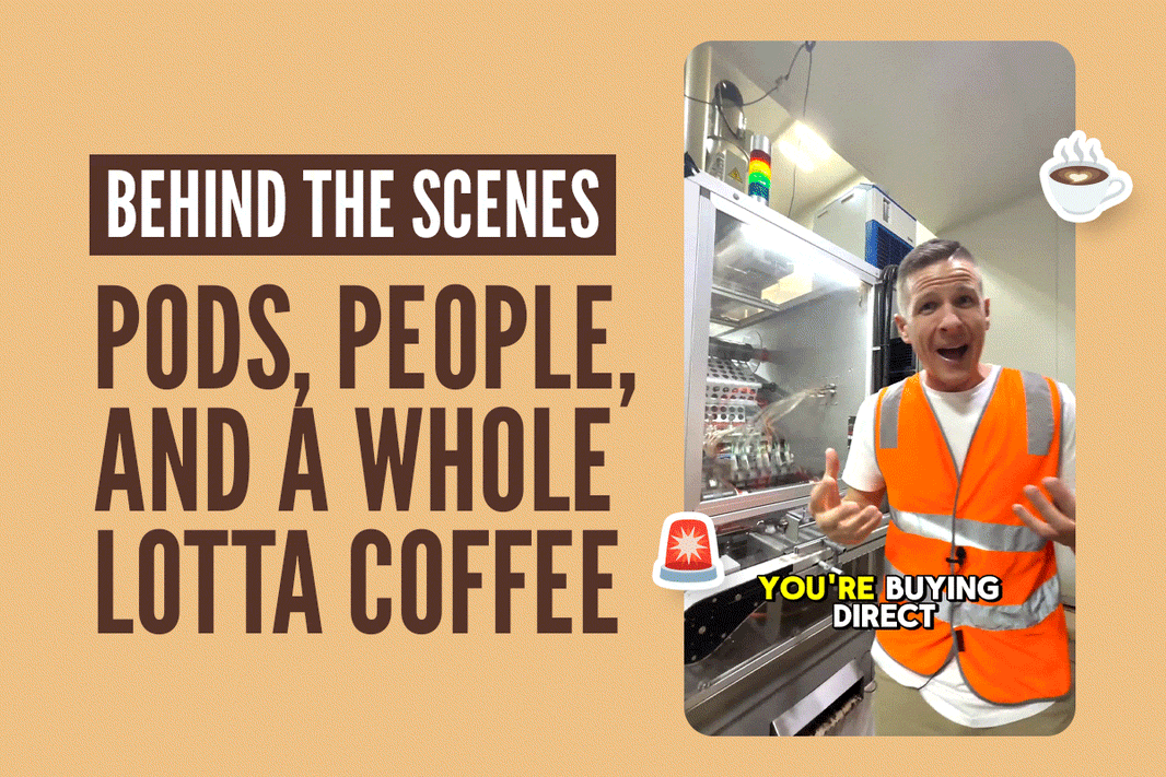 Behind the Scenes: Pods, People, and a Whole Lotta Coffee